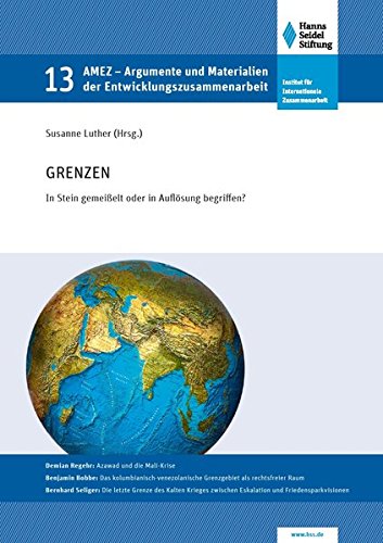 Grenzen. In Stein gemeißelt oder in Auflösung begriffen? (Argumente und Materialien der Entwicklungszusammenarbeit) Law