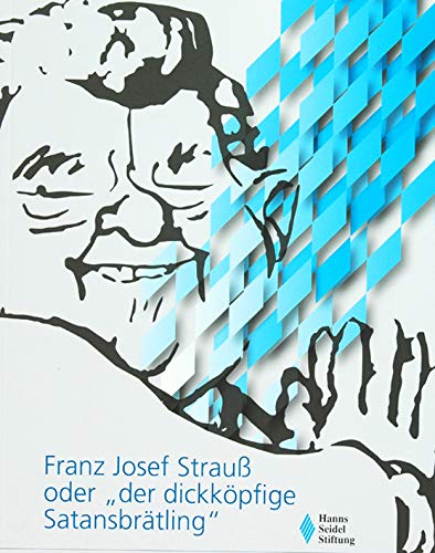 Product Image: Franz Josef Strauß oder "der dickköpfige Satansbrätling"