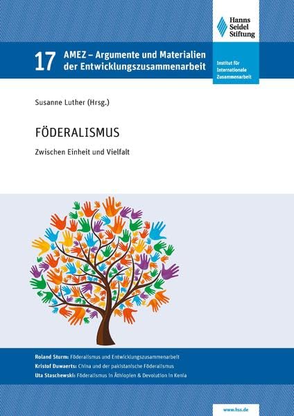 Föderalismus: Zwischen Einheit und Vielfalt (Argumente und Materialien der Entwicklungszusammenarbeit) Law