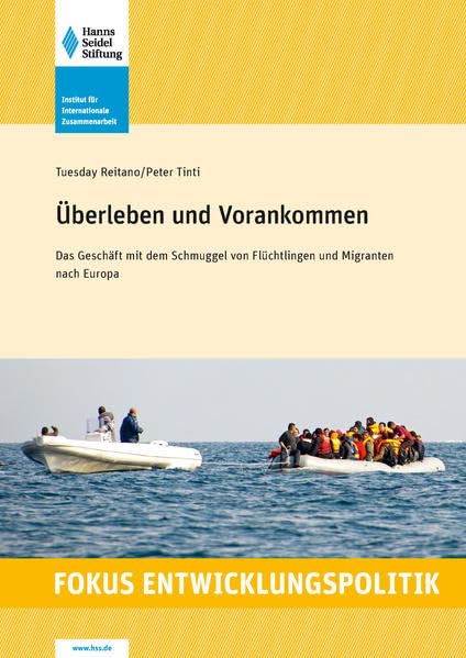 Überleben und Vorankommen: Das Geschäft mit dem Schmuggel von Flüchtlingen und Migranten nach Europa (Fokus Entwicklungspolitik) Law