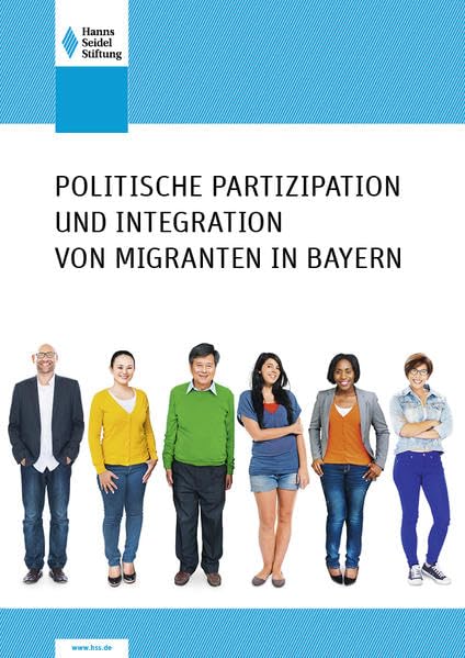 Politische Partizipation und Integration von Migranten in Bayern: Ergebnisse einer repräsentativen Telefonumfrage unter der Bevölkerung Bayerns mit Migrationshintergrund ab 18 Jahre Law