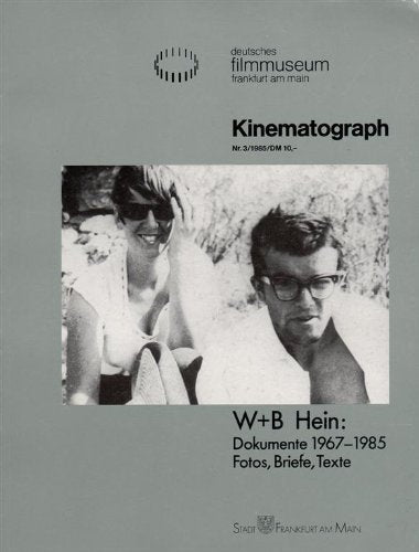 W + B Hein: Dokumente 1967-1985. Fotos, Briefe, Texte Essays & Short Stories