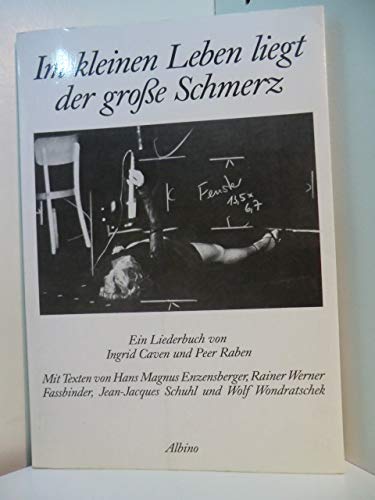 Im kleinen Leben liegt der große Schmerz. Liederbuch Books