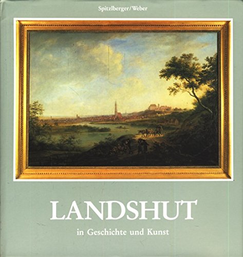 Landshut in Geschichte und Kunst Books