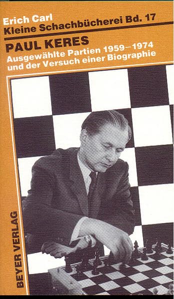 Paul Keres: Ausgewählte Partien 1959-1974 (Kleine Schachbücherei) Leisure & Fun