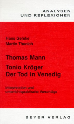 Analysen und Reflexionen, Bd.55, Thomas Mann 'Tonio Kröger', 'Der Tod in Venedig' Art & Literature