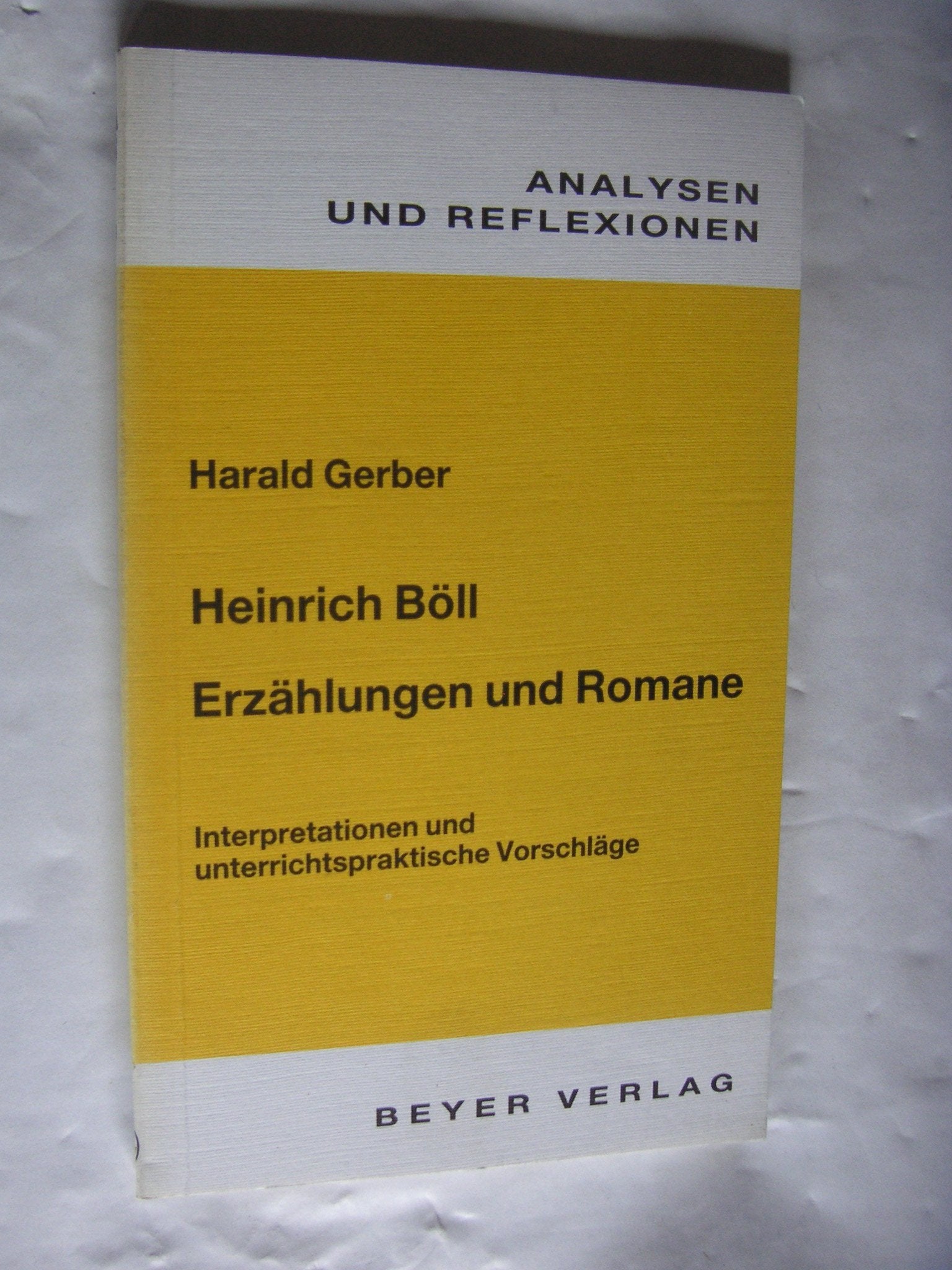 Analysen und Reflexionen, Bd. 68: Böll. Erzählungen und Romane: Interpretationen und unterrichtspraktische Hinweise Study Guides