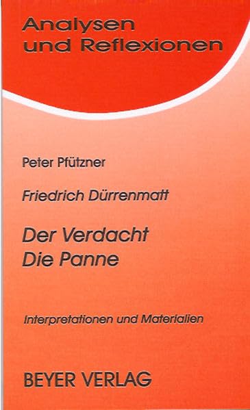 Analysen und Reflexionen, Bd.70, Friedrich Dürrenmatt 'Der Verdacht', 'Die Panne' Study Guides