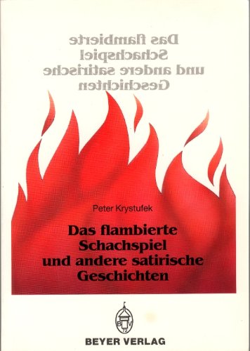 Das flambierte Schachspiel und andere satirische Geschichten Books