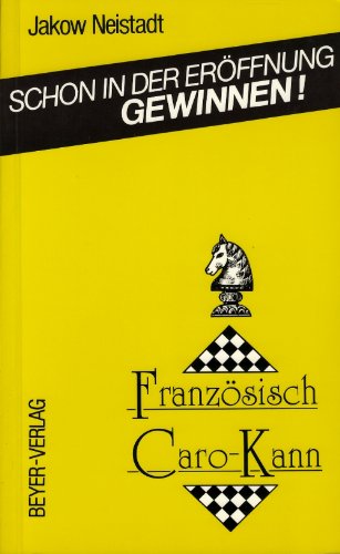 Schon in der Eröffnung gewinnen!, Französische Verteidigung, Caro-Kann-Verteidigung Leisure & Fun