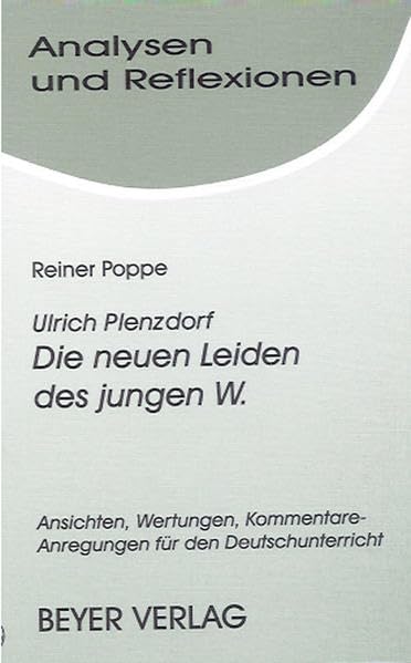Analysen und Reflexionen, Bd.20, Ulrich Plenzdorf, Johann Wolfgang von Goethe 'Die (neuen) Leiden des jungen (W.) Werthers Study Guides