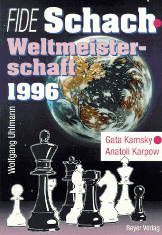 Fide-Schachweltmeisterschaft 1996. Anatoli Karpow - Gata Kamsky Books