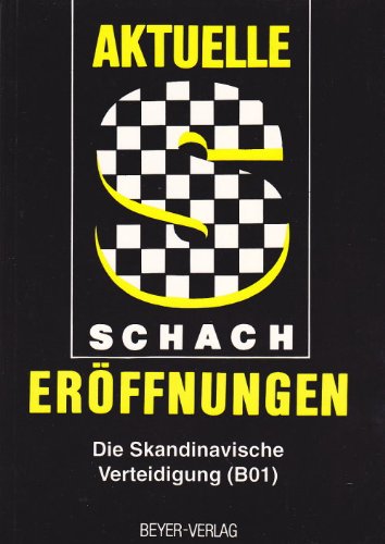 Aktuelle Schach- Eröffnungen 8. Die Skandinavische Verteidigung (B0 1) Books