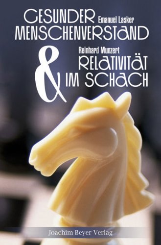 Gesunder Menschenverstand im Schach - Relativität im Schach Leisure & Fun