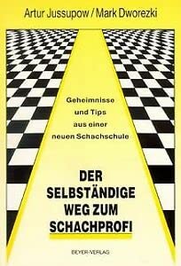 Der selbständige Weg zum Schachprofi: Geheimnisse und Tips aus einer neuen Schachschule Leisure & Fun