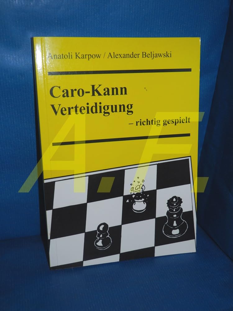 Caro-Kann-Verteidigung - richtig gespielt Leisure & Fun