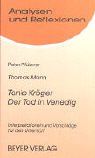 Analysen und Reflexionen, Bd.55, Thomas Mann 'Tonio Kröger', 'Der Tod in Venedig' Study Guides