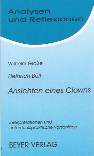 AR 8 Böll,Ansichten Clowns: Interpretationen und unterrichtspraktische Vorschläge Study Guides Books