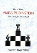 Akiba Rubinstein: Ein Leben für das Schach: Ein Leben für das Schach. Mit 35 Parien, 34 Partiebestellungen u. 24 Turniertabellen Leisure & Fun