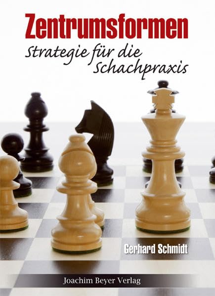 Zentrumsformen: Strategie für die Schachpraxis Leisure & Fun