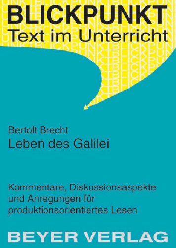 Leben des Galilei: Kommentare, Diskussionsaspekte. Study Guides