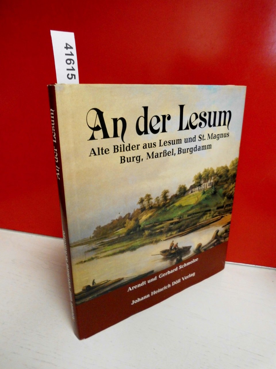 An der Lesum. Alte Bilder aus Lesum und St. Magnus, Burg, Marßel, Burgdamm Politics & History