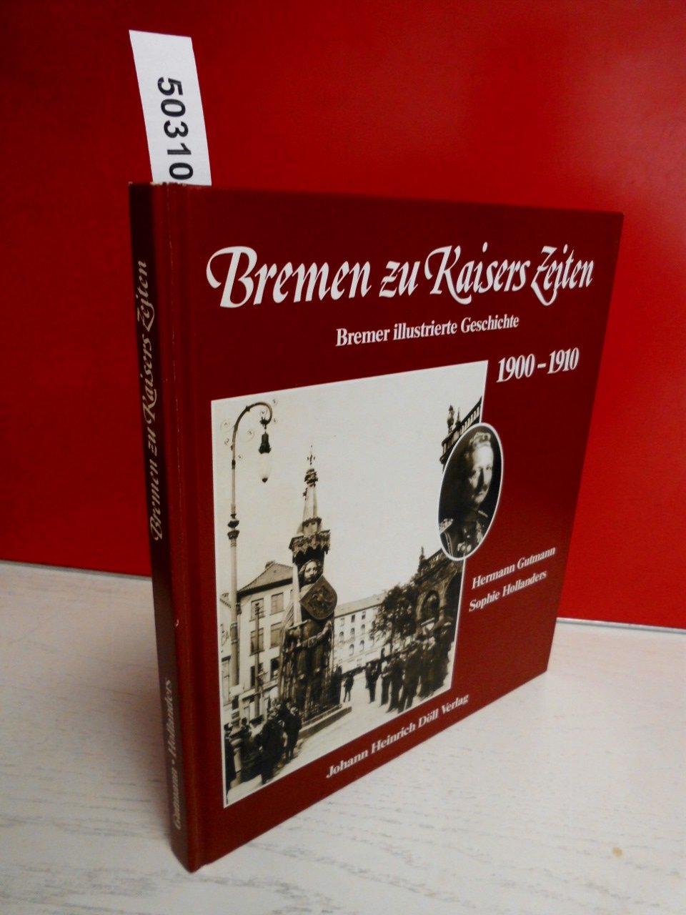 Bremen zu Kaisers Zeiten 1900-1910. Books