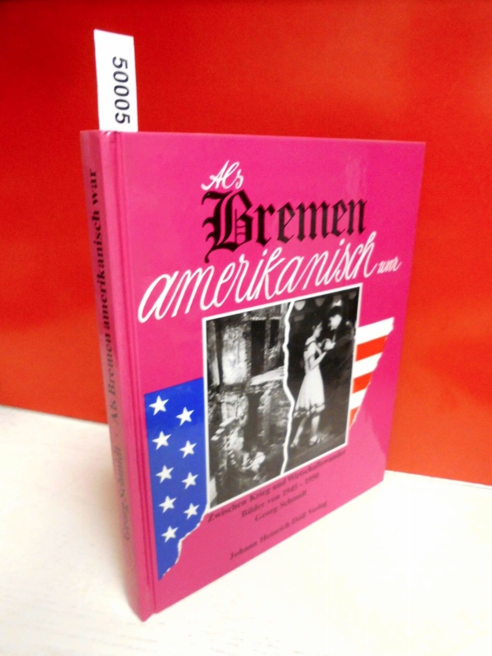 Als Bremen amerikanisch war: Zwischen Krieg und Wirtschaftswunder. Bilder von 1945 bis 1950 Film, Art & Culture