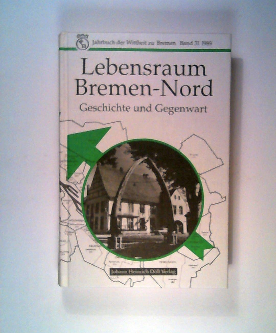 Lebensraum Bremen - Nord - Geschichte und Gegenwart Books