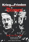 Krieg und Frieden in Bremen. Bilder von 1914-1939: Bilder von 1914 bis 1939 Politics & History