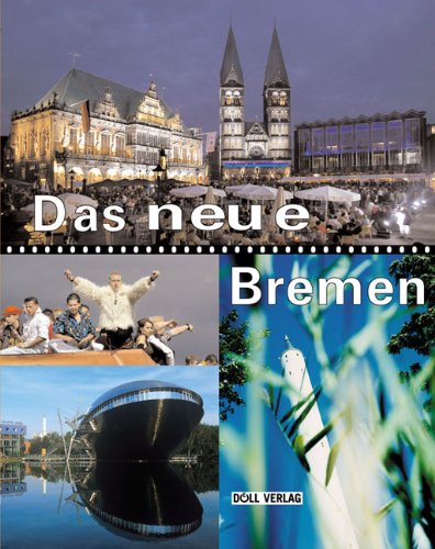 Das neue Bremen: Vorw. v. Henning Scherf. Hrsg. v. Irmela Krause u. Paul Jacobs. Bilderklärung dtsch.-engl. Travel Books