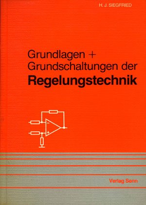 Grundlagen und Grundschaltungen der Regelungstechnik Business & Technology