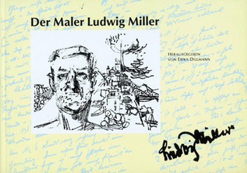 Der Maler Ludwig Miller: Leben und Werk Books