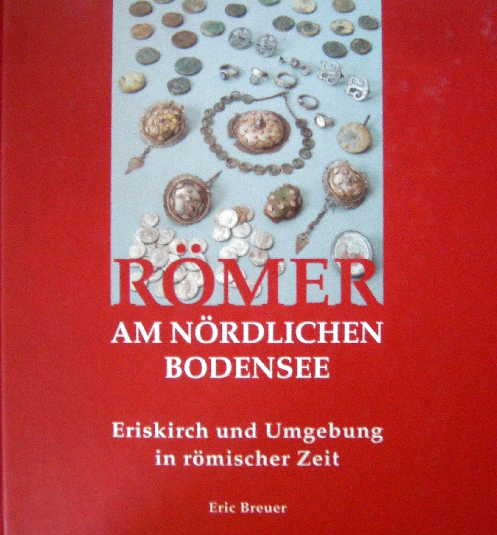 Archaeological Introductions / Römer am nördlichen Bodensee: Eriskirch und seine Umgebung in römischer Zeit Natural Sciences