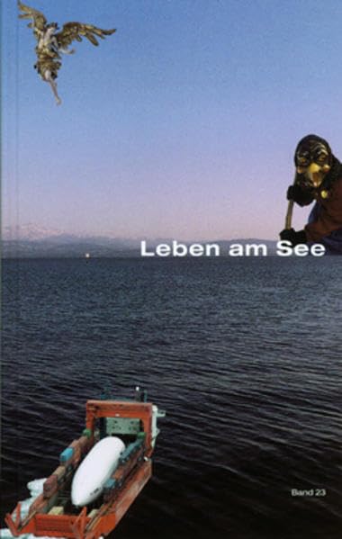 Leben am See. Jahrbuch des Bodenseekreises / Leben am See. Jahrbuch des Bodenseekreises: 2006 Contemporary literature