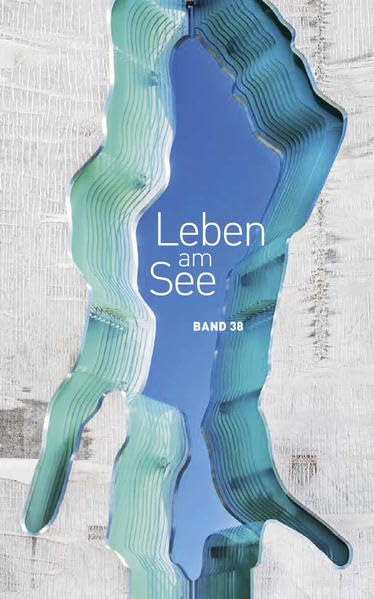 Leben am See Band 38: Jahrbuch des Bodenseekreises Contemporary literature