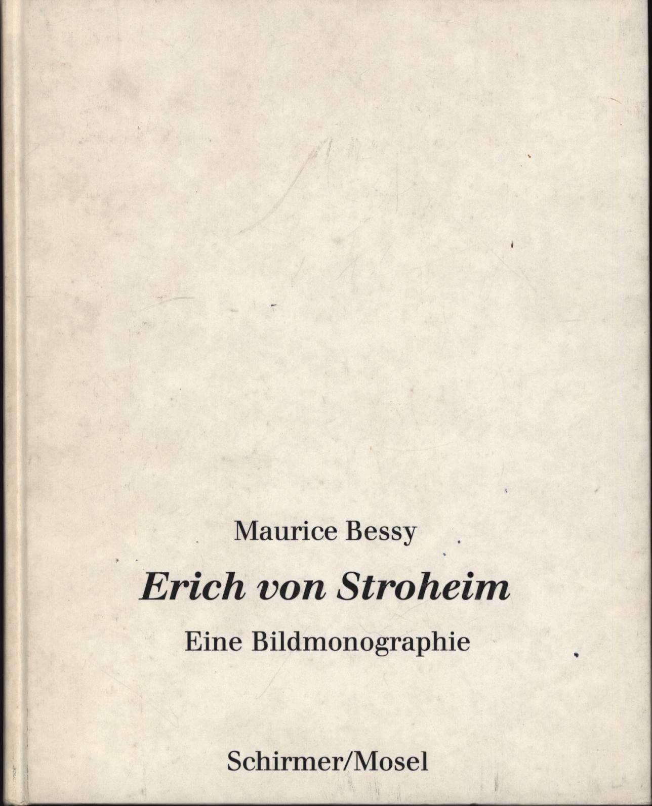 Erich von Stroheim. Eine Bildmonographie Film, Art & Culture
