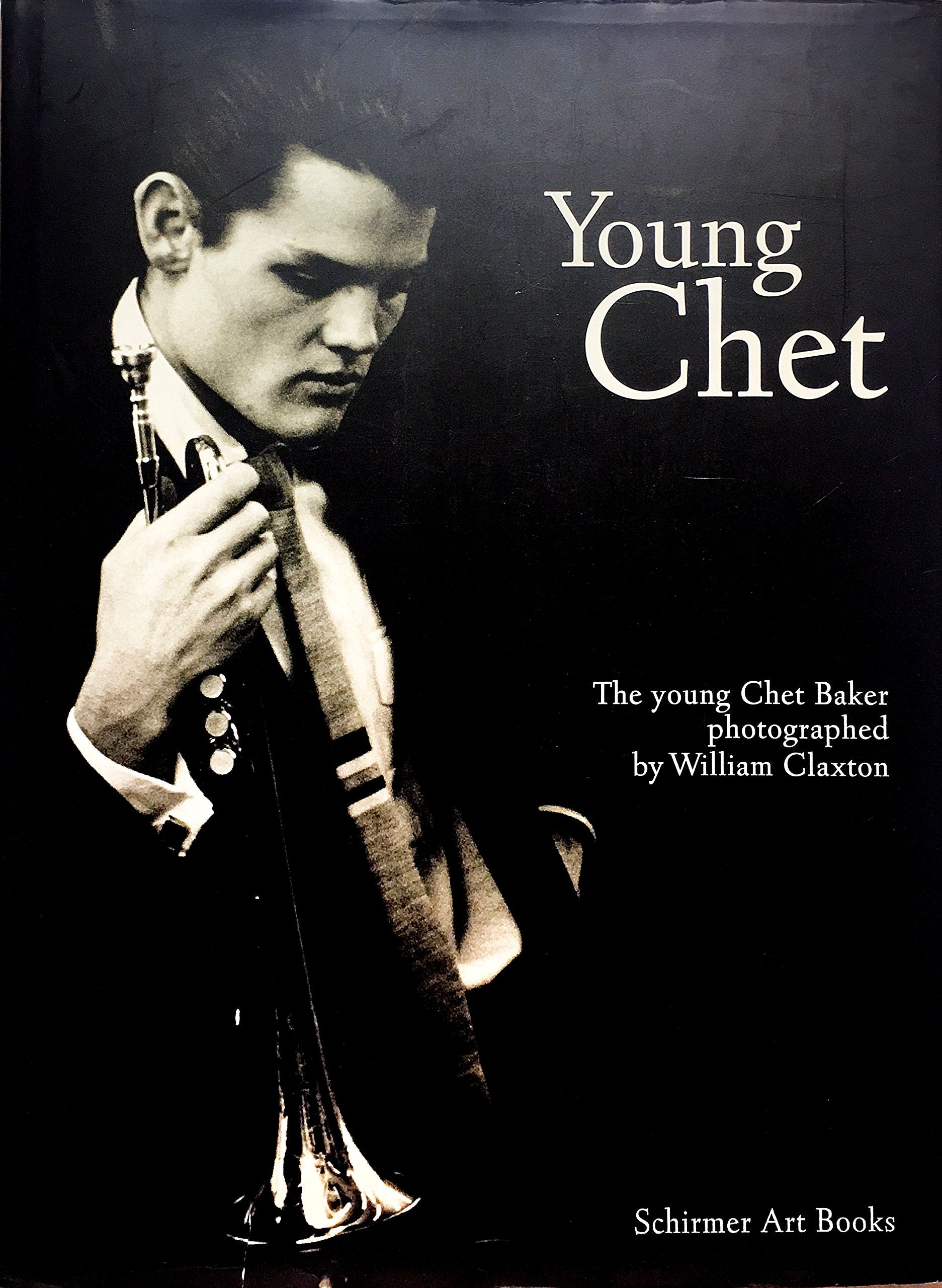 Young Chet, Engl. ed.: The young Chet Baker. With a preface by Christian Caujolle Books