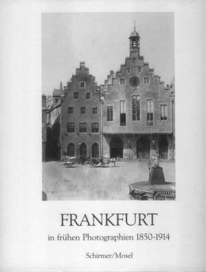 Frankfurt in frühen Photographien 1850-1914 Social Sciences