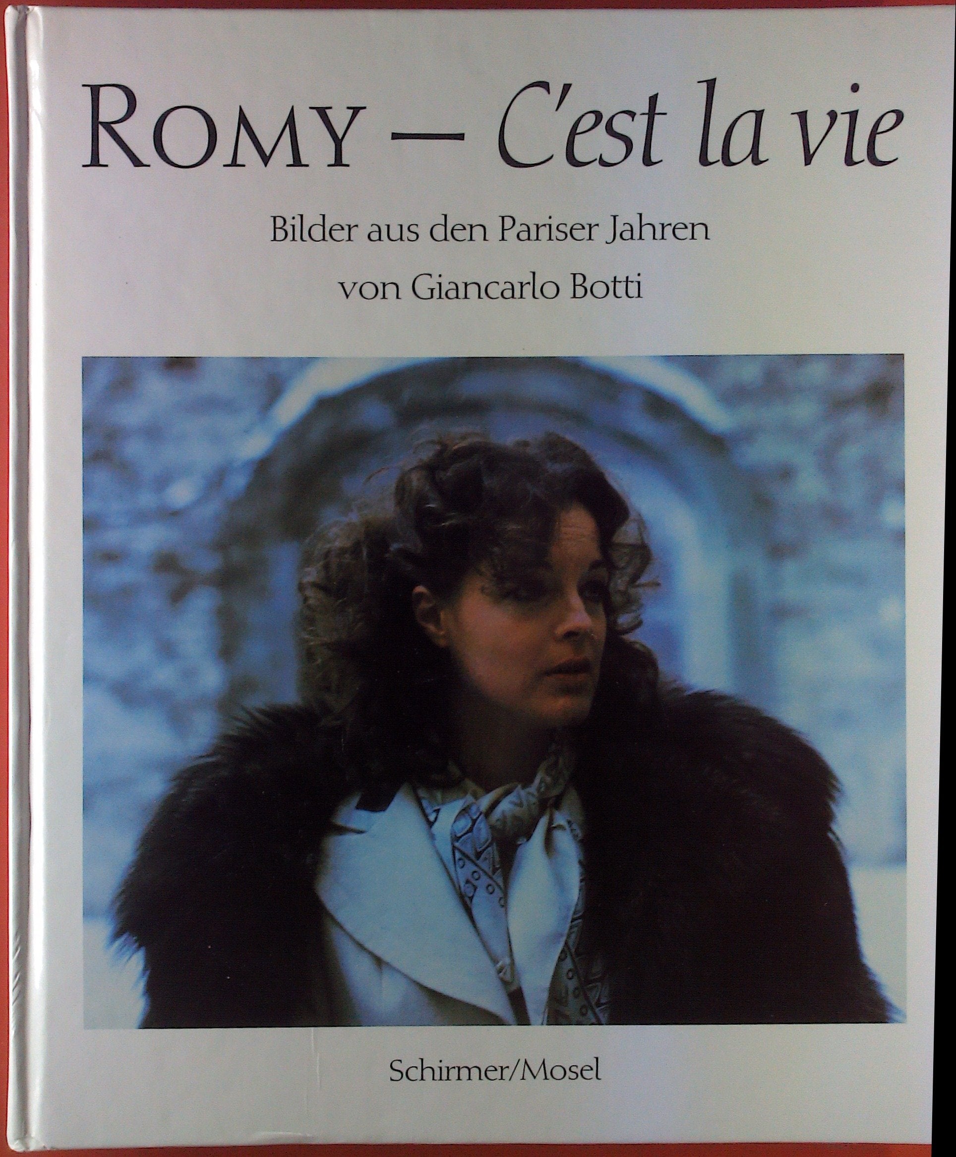 Romy. C'est la vie. Bilder aus den Pariser Jahren Film, Art & Culture
