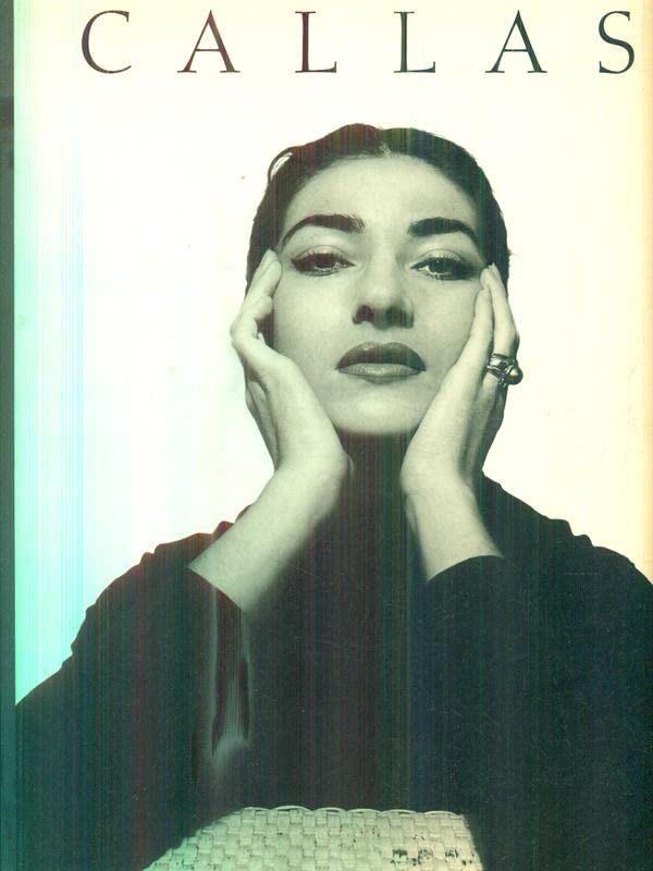 Callas: Images of a Legend Art & Literature