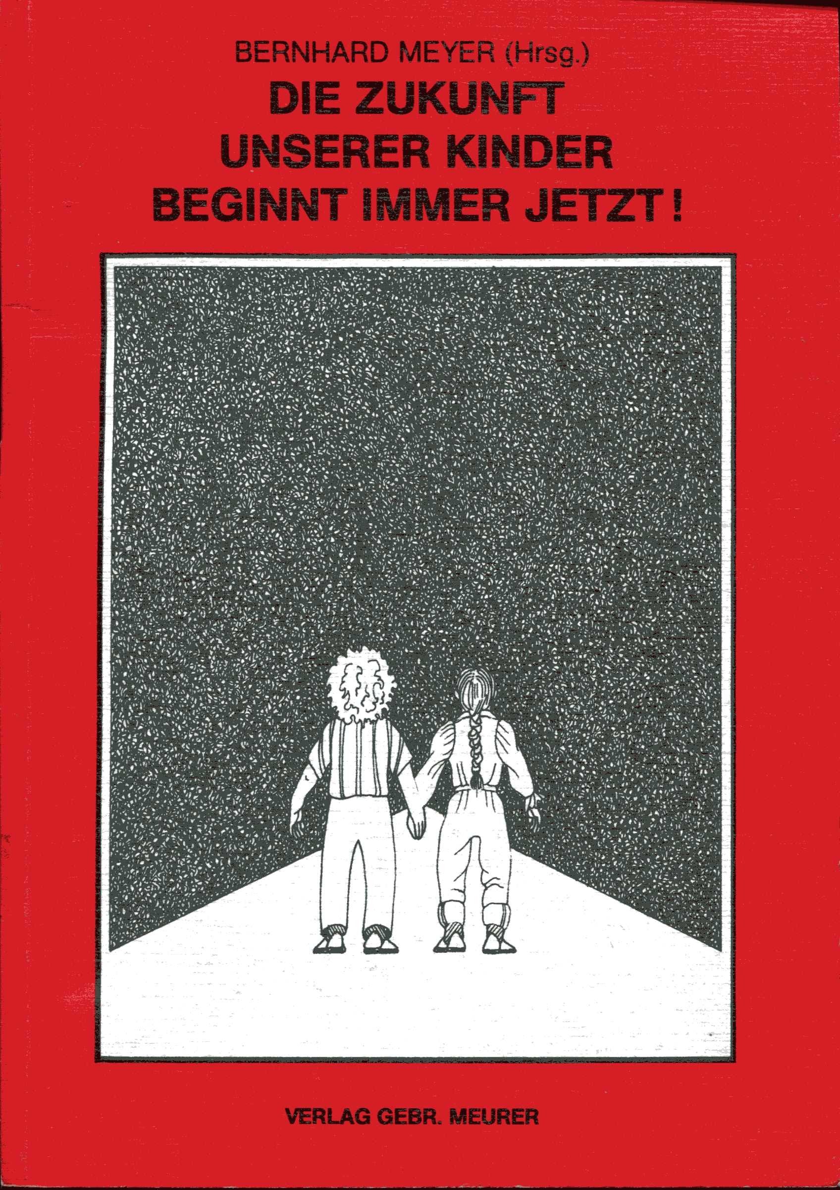 Die Zukunft unserer Kinder beginnt immer jetzt! (praxis + perspektive) Social Sciences