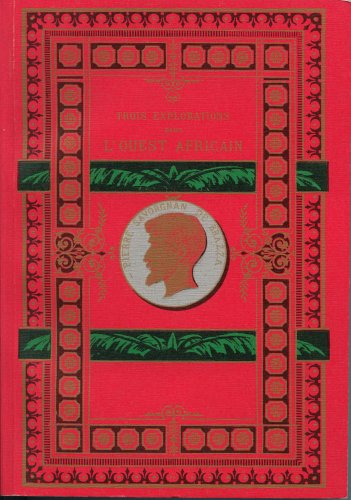 Conférences et lettres de P. Savorgnan de Brazza sur ses trois explorations dans l'Ouest africain de 1875 à 1886 Books
