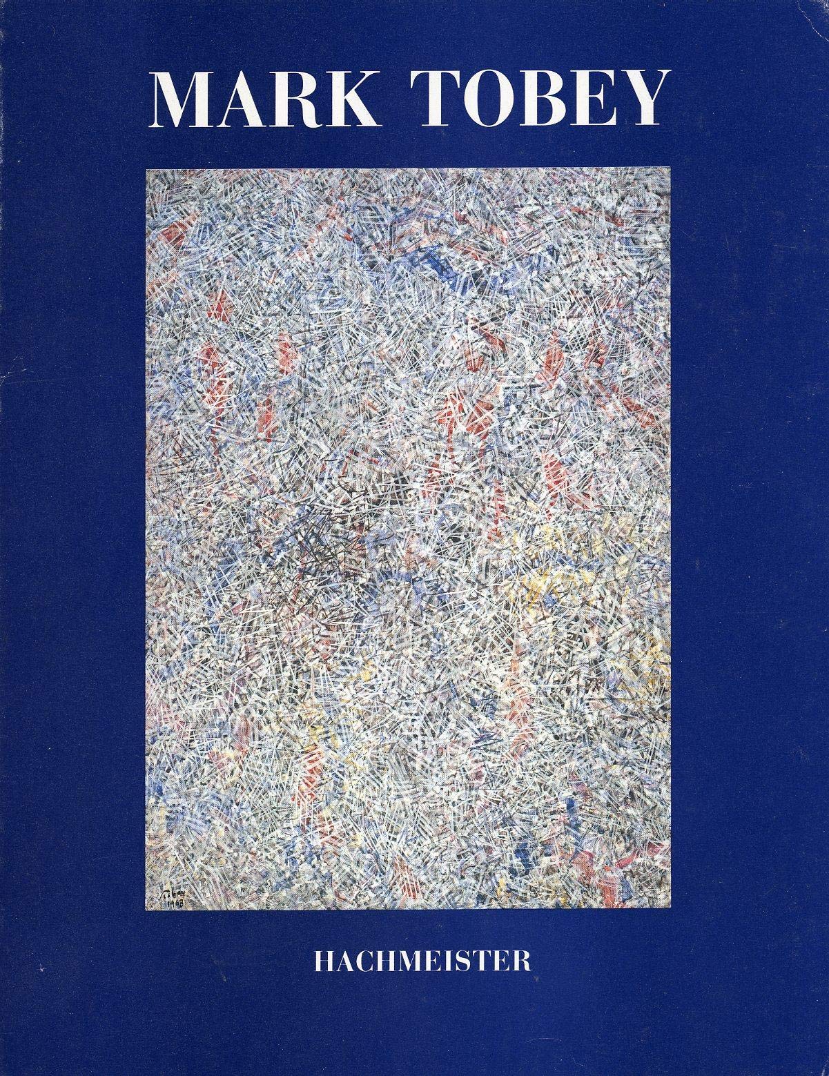 Mark Tobey: Werke /Oeuvres 1945-1975 Film, Art & Culture