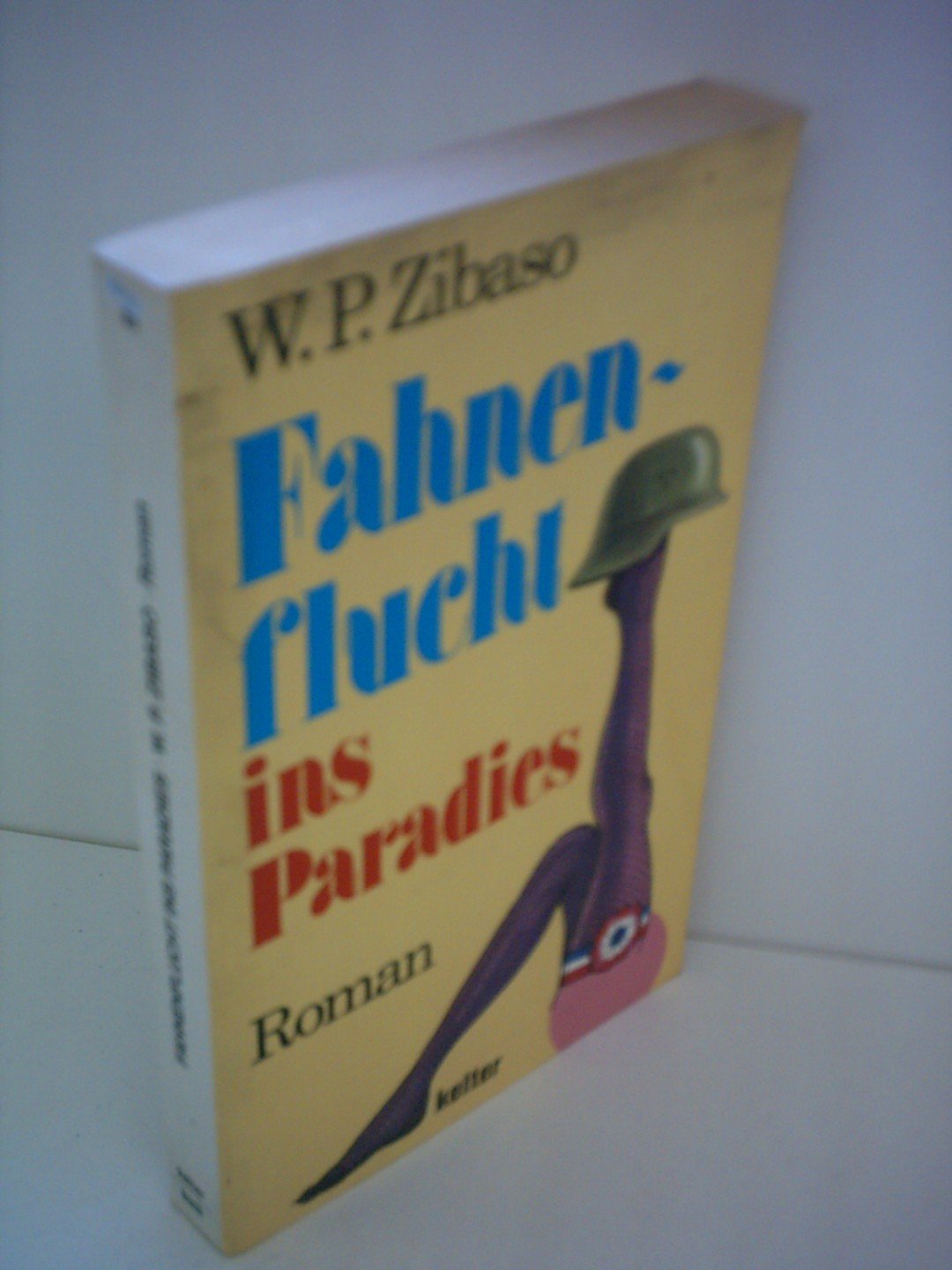 Fahnenflucht ins Paradies. Roman Books
