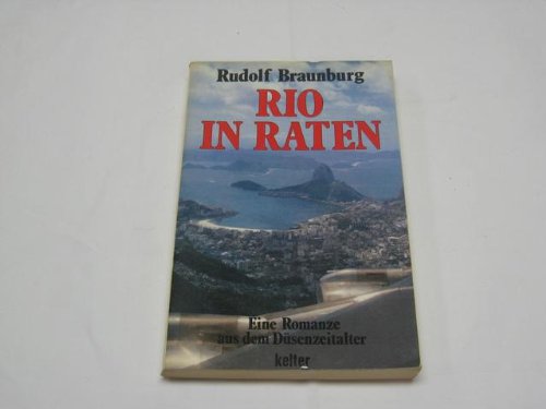 Rio in Raten. Ein Roman aus dem Düsenzeitalter Books
