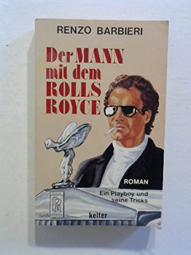 Der Mann mit dem Rolls Royce. Ein Playboy und seine Tricks Books