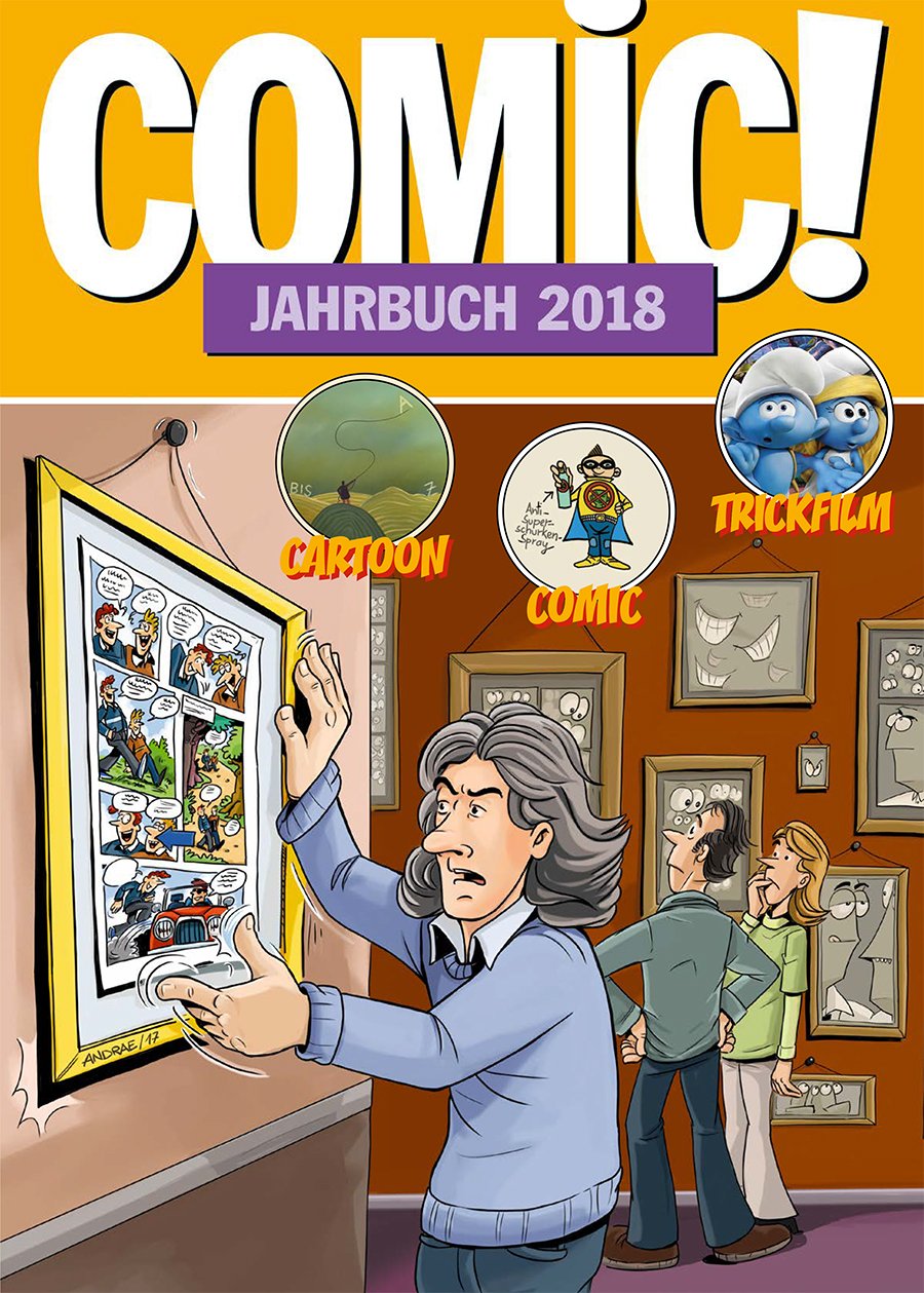 Comic!-Jahrbuch / Comic - Cartoon - Trickfilm: Comic!-Jahrbuch / COMIC!-Jahrbuch 2018: Comic - Cartoon - Trickfilm / Comic Cartoon Trickfilm Manga