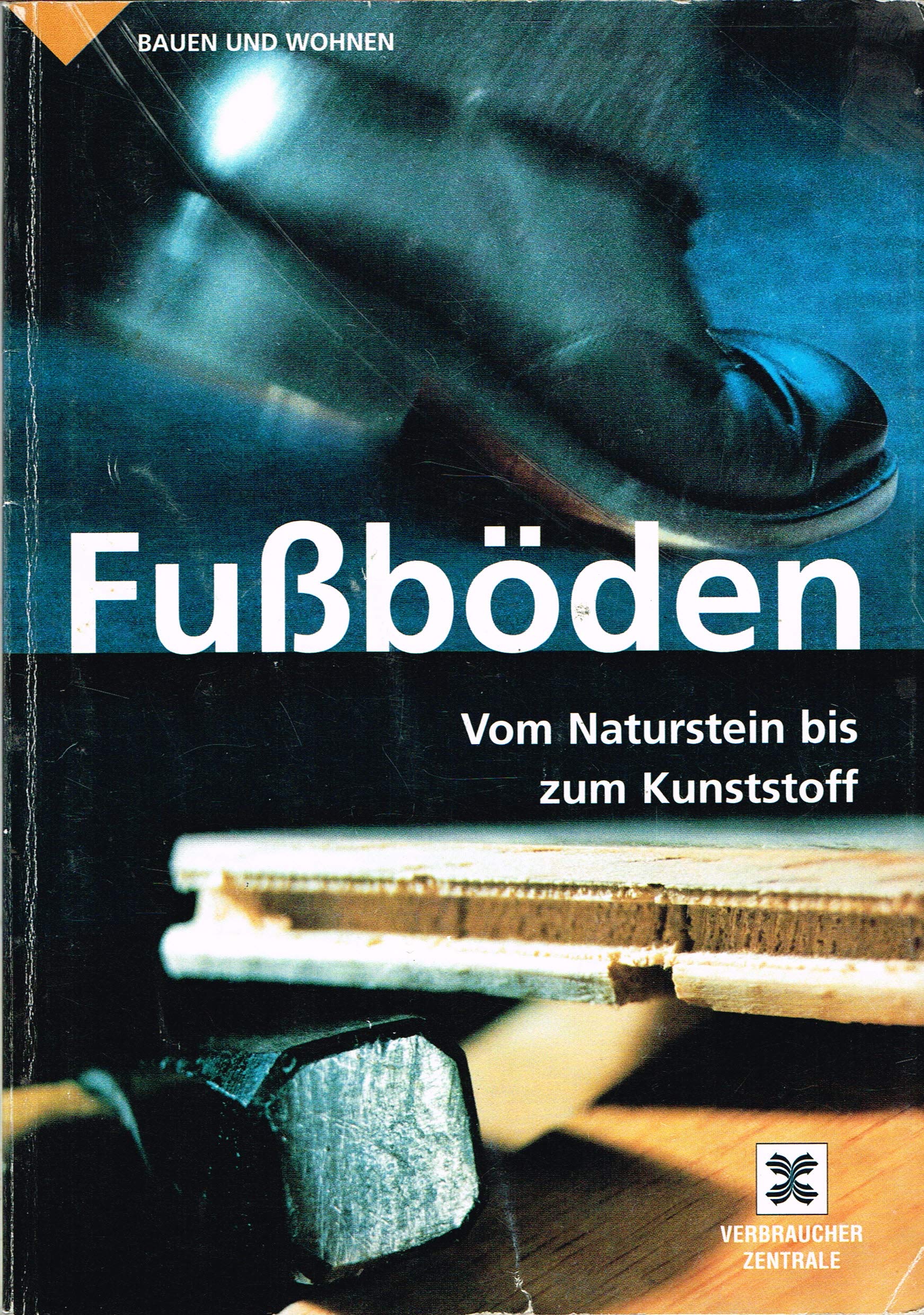 Fußböden Vom Naturstein bis zum Kunststoff Books