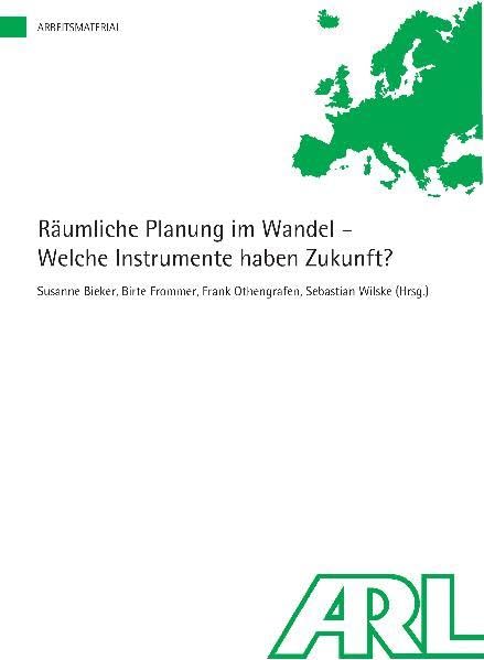 Räumliche Planung im Wandel - welche Instrumente haben Zukunft? (Arbeitsmaterial der ARL) Business & Technology